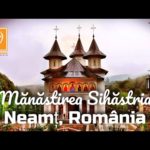 VIDEO: Manastirea Sihastria – Scurt Istoric, Neamt, Romania