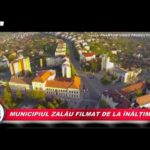 VIDEO: MUNICIPIUL ZALAU FILMAT DE LA INALTIME